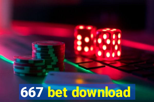 667 bet download